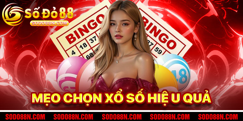 Mẹo Chọn Số Xổ Số Sodo88 Hiệu Quả
