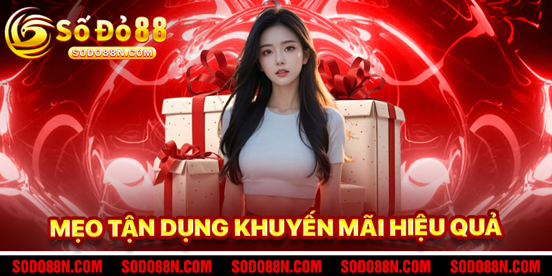 Mẹo Tận Dụng Khuyến Mãi Sodo88 Hiệu Quả