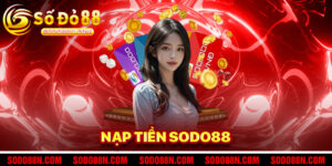Nạp Tiền Sodo88